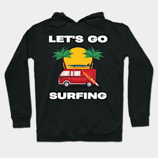 LET'S GO SURFING Hoodie